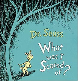 I Love to Read:  What Was I Scared Of?